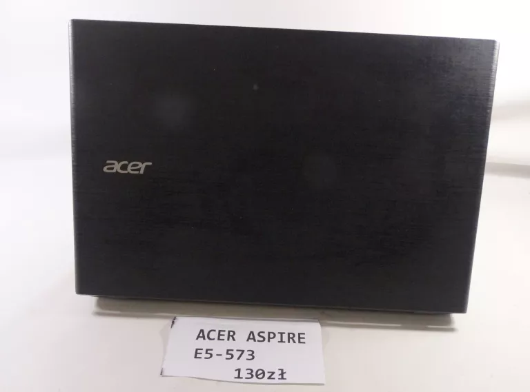 ACER ASPIRE E5-573  USZKODZONY