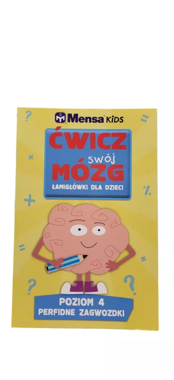 MENSA KIDS ĆWICZ SWÓJ MÓZG ŁAMIGŁÓWKI DLA DZIECI POZIOM 4