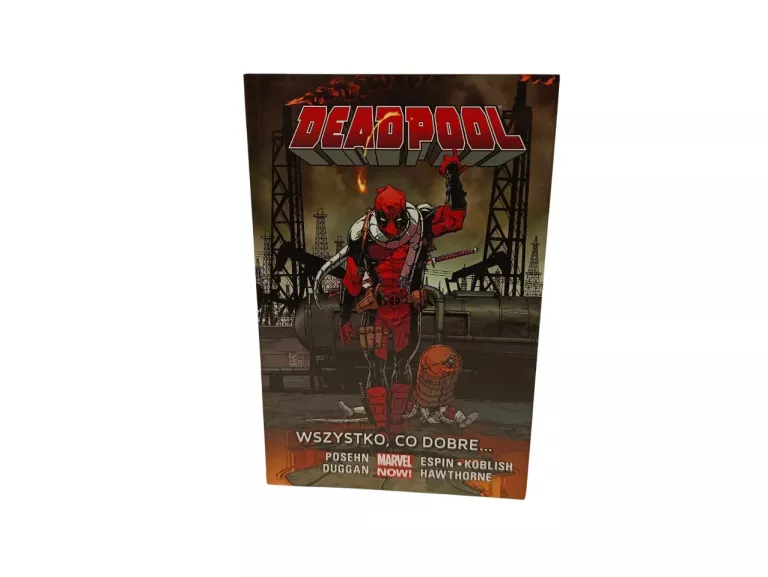 KOMIKS DEADPOOL, TOM 9 WSZYSTKO, CO DOBRE