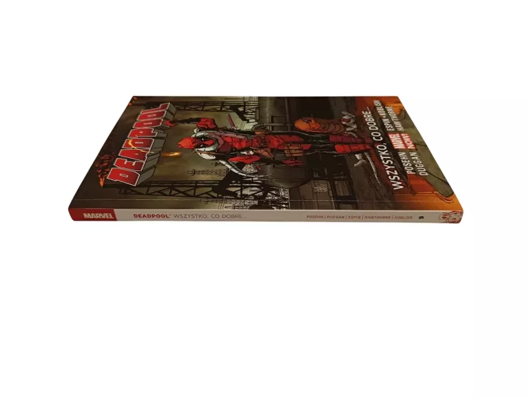 KOMIKS DEADPOOL, TOM 9 WSZYSTKO, CO DOBRE
