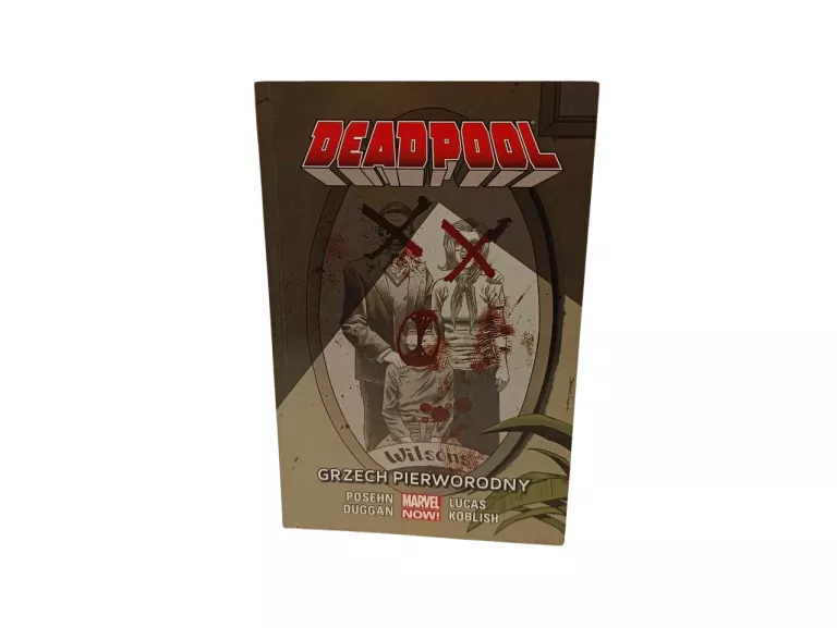 KOMIKS DEADPOOL. GRZECH PIERWORODNY. TOM 7