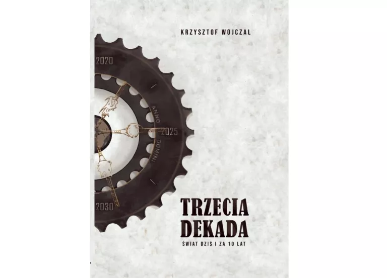 TRZECIA DEKADA. KRZYSZTOF WOJCZAL