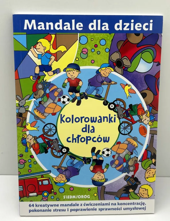 MANDALE DLA DZIECI. KOLOROWANKI DLA CHŁOPCÓW - SIEDMIORÓG
