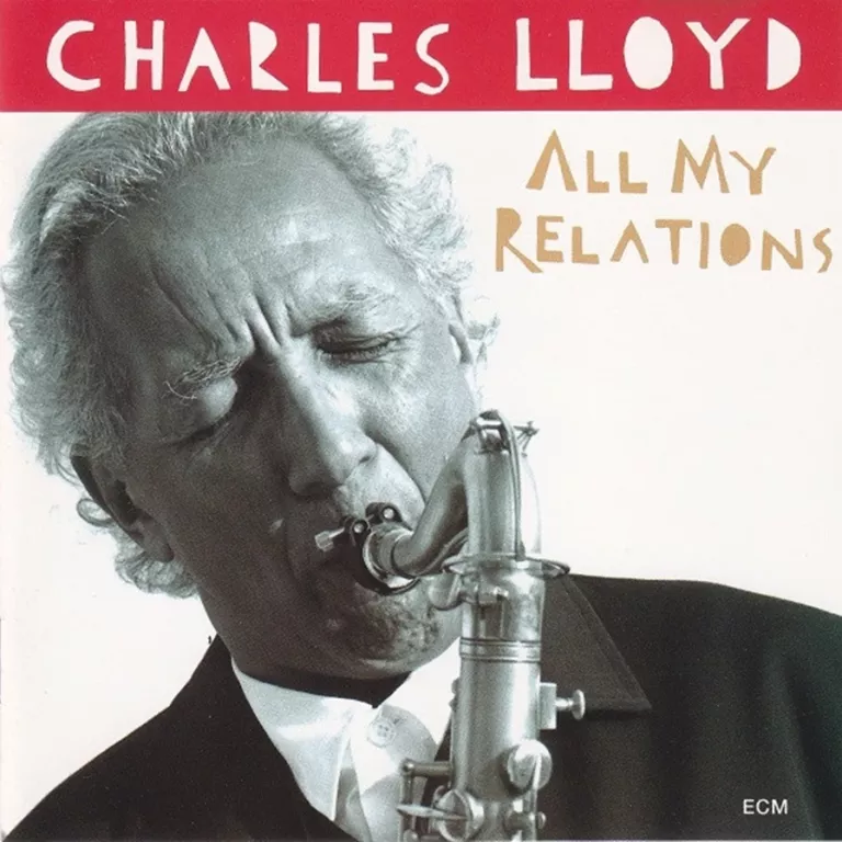 CHARLES LLOYD – ALL MY RELATIONS (1995, CD)
