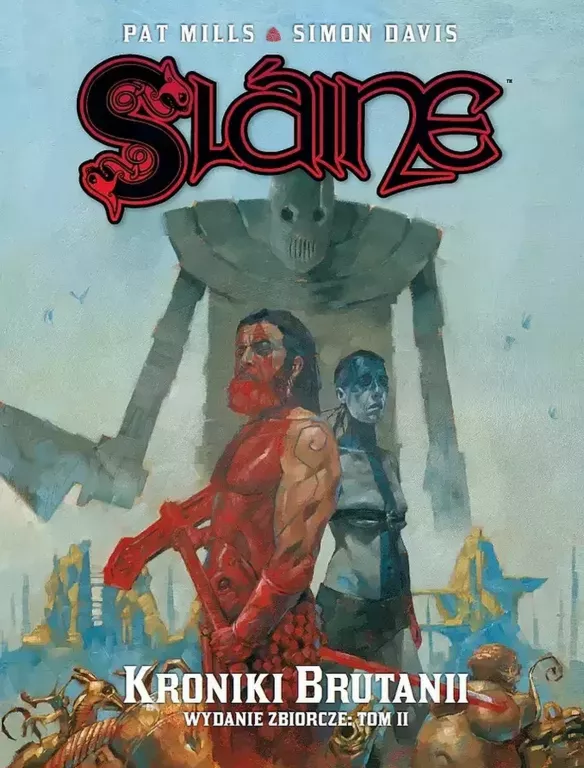SZAŁOWY KOMIKS SLAINE KRONIKI BRUTANII TOM 2 WYDANIE ZBIORCZE MILLS DAVIS