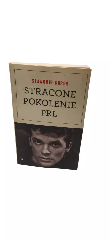stracone-pokolenie-prl-slawomir-koper-opolska-10-tarnowskie-gory