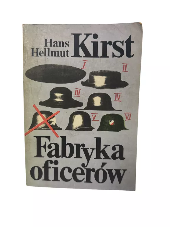 HANS HELLMUT KIRST FABRYKA OFICERÓW II WYD 1963R