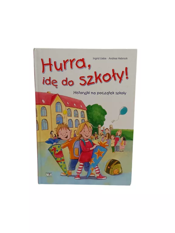 KSIAŻKA HURRA IDĘ DO SZKOŁY