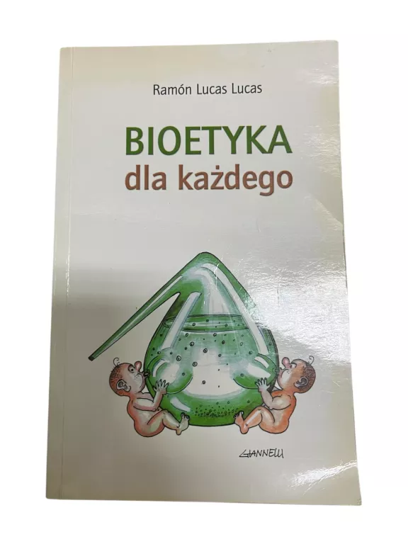 KSIĄŻKA BIOETYKA DLA KAŻDEGO - RAMÓN LUCAS