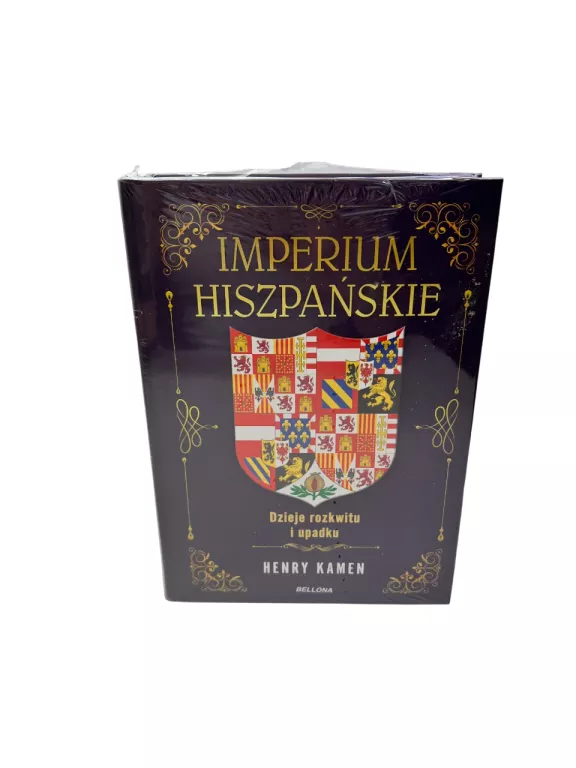 IMPERIUM HISZPAŃSKIE. DZIEJE ROZKWITU I UPADKU HENRY KAMEN / FOLIA