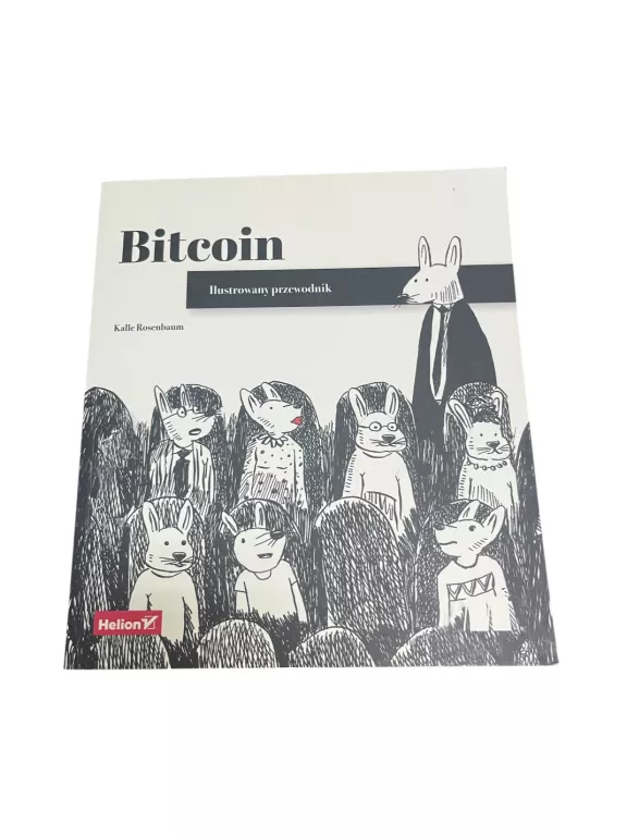 BITCOIN ILUSTROWANY PRZEWODNIK KALLE ROSENBAUM