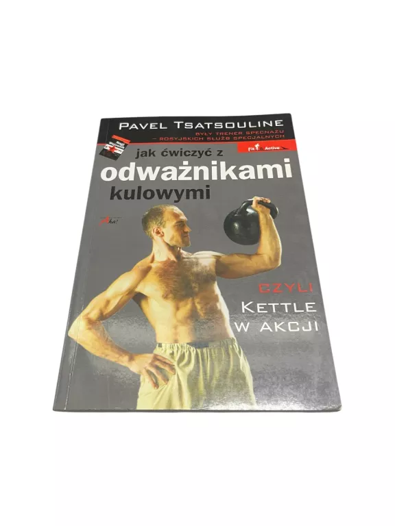 JAK ĆWICZYĆ Z ODWAŻNIKAMI KULOWYMI PAVEL TSATSOULINE