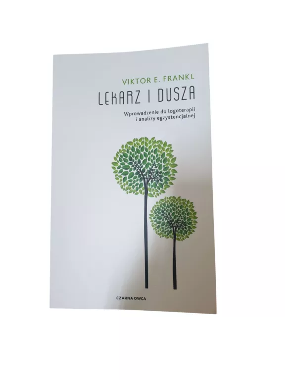 VIKTOR E. FRANKL "LEKARZ I DUSZA"