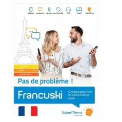 FRANCUSKI PAS DE PROBLEME! KOMPLEKSOWY KURS A1-C1