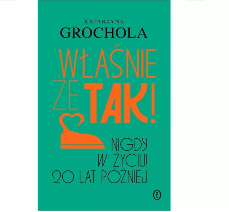 wlasnie-ze-tak-nigdy-w-zyciu-20-lat-pozniej-katarzyna-grochola-grodzka-72-stargard-jurmat-bis